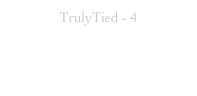 TrulyTied - 4